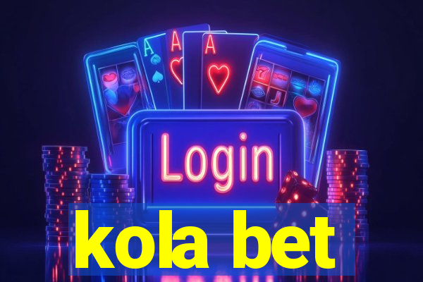 kola bet